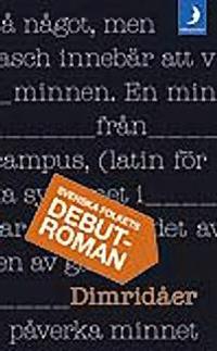 Dimridåer : svenska folkets debutroman