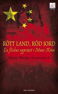 Rött land, röd jord : en flickas uppväxt i Maos Kina