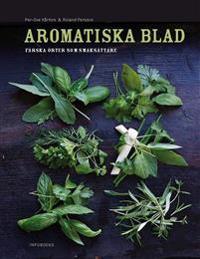 Aromatiska blad : en bok om färska örter i maten