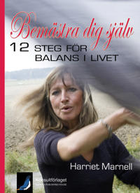 Bemästra dig själv : 12 steg för balans i livet