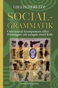 Socialgrammatik: Om social kompetens eller förmågan att umgås med folk