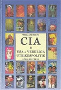 Cia och Usa:S Verkliga Utrikespolitik