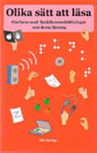 Olika sätt att läsa : om barn med funktionsnedsättningar och deras läsning