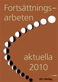 Fortsättningsarbeten aktuella 2010 : ett urval svenska och översatta romanserier
