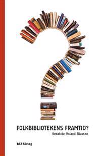 Folkbibliotekens framtid?