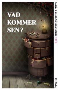 Vad kommer sen? : barn- och ungdomsboksserier 2012