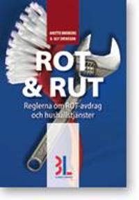 Rot & Rut : handbok om de nya reglerna för hushållstjänster och ROT-avdrag