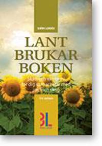 Lantbrukarboken : skatt och ekonomi för dig som arbetar med skog och jord