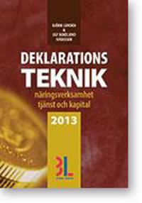 Deklarationsteknik 2013 : näringsverksamhet, tjänst & kapital