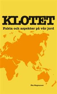 Klotet : fakta och aspekter på vår jord
