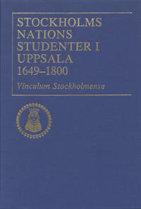 Stockholms nations studenter i Uppsala 1649-1800, del II