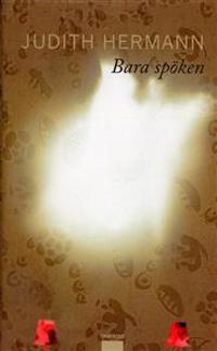 Bara spöken : berättelser