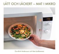 Lätt och läckert : mat i mikro