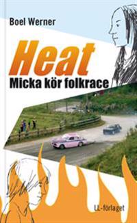 Heat - Micka kör folkrace