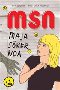 MSN - Maja söker Noa