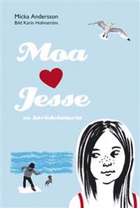 Moa hjärta Jesse: en kärlekshistoria