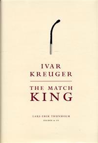 Ivar Kreuger : the match king