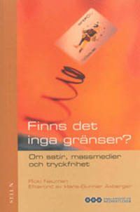 Finns det inga gränser? Om satir, massmedier och tryckfrihet