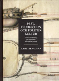 Pest, produktion och politisk kultur: Studier i statsbildning och örlogssta