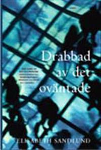 Drabbad av det oväntade