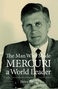 The man who made Mercuri a world leader : Curt Abrahamsson and Mercuri International