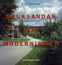 Bruksandan och modernismen : brukssamhälle och folkhemsbygge i Bergslagen 1935-1975