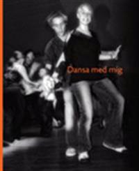 Dansa med mig