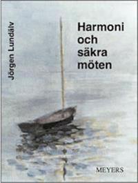 Harmoni och säkra möten