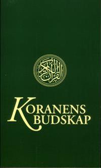 Koranens budskap : med kommentarer och noter