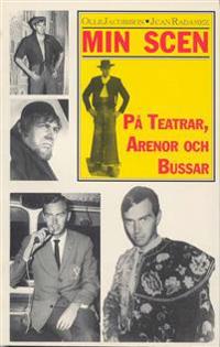 Min Scen : på Teatrar, Arenor och Bussar