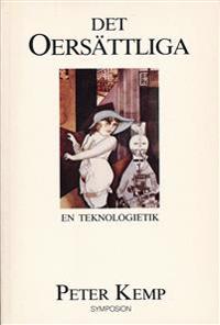 Det oersättliga - En teknologietik