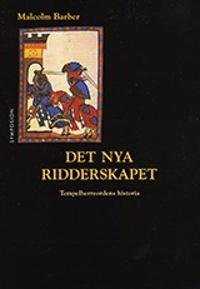 Det nya ridderskapet : Tempelherreordens historia