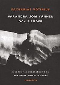 Varandra som vänner och fiender : en idékritisk undersökning om kontraktet