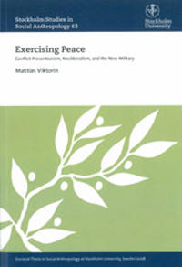 Exercising Peace Conflict Preventionism, Neoliberalism, and the New Military