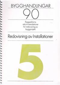Bygghandlingar 90 Del 5 - Redovisning av installationer
