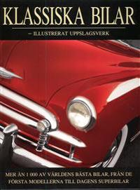 Klassiska Bilar : illustrerat uppslagsverk