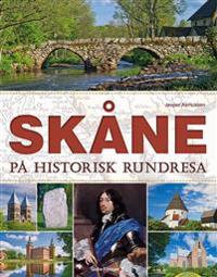 Skåne : på historisk rundresa