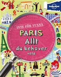 Paris : allt du behöver veta