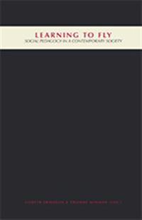 Learning to fly : social pedagogy in a contemporary society