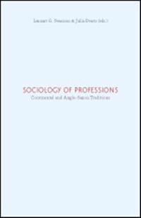 Sociology of professions : continental and Anglo-Saxon traditions