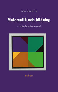 Matematik och bildning : berättelse, gräns, tystnad