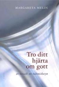 Tro ditt hjärta om gott