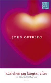 Kärleken jag längtar efter : om att vara älskad av Gud