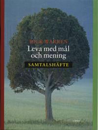 Leva med mål och mening. Samtalshäfte