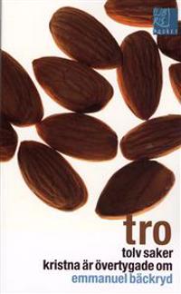 Tro : tolv saker kristna är övertygade om