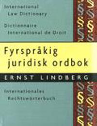 Fyrspråkig juridisk ordbok: - International Law Dictionary