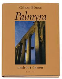 Palmyra : undret i öknen