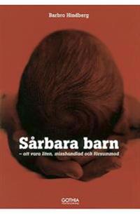 Sårbara barn : att vara liten, misshandlad och försummad