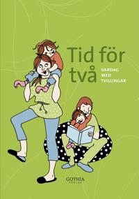 Tid för två : vardag med tvillingar