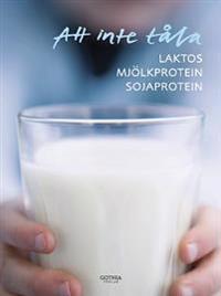 Att inte tåla laktos, mjölkprotein och sojaprotein